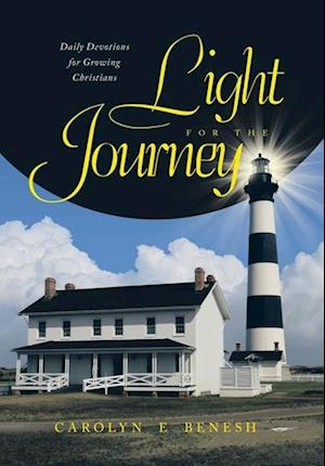 Light for the Journey: Daily Devotions for Growing Christians