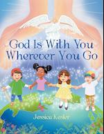 God Is with You Wherever You Go 