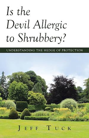 Is the Devil Allergic to Shrubbery?