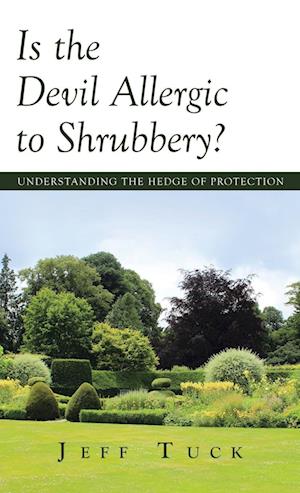 Is the Devil Allergic to Shrubbery?