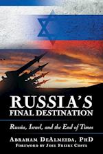 Russia's Final Destination: Russia, Israel, and the End of Times 