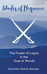 Blades of Eloquence   The Power of Logos in the Duel of Words