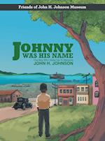 Johnny Was His Name