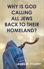 Why is God Calling all Jews Back to Their homeland?