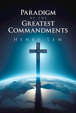 Paradigm of the Greatest Commandments