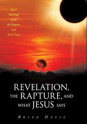 Revelation, the Rapture, and What Jesus Says
