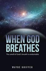 When God Breathes