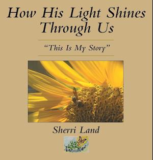 How His Light Shines Through Us