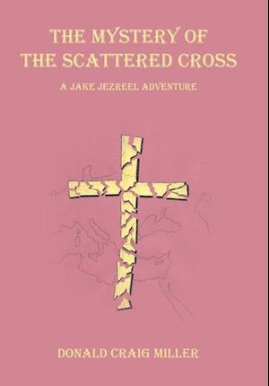 The Mystery of the Scattered Cross