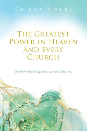 The Greatest Power in Heaven and every Church