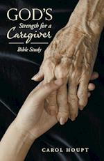 God's Strength for a Caregiver