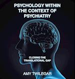 Psychology Within the Context of Psychiatry