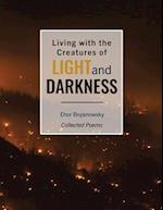 Living with the Creatures of Light and Darkness