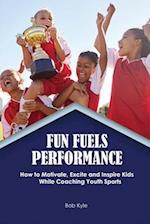 Fun Fuels Performance