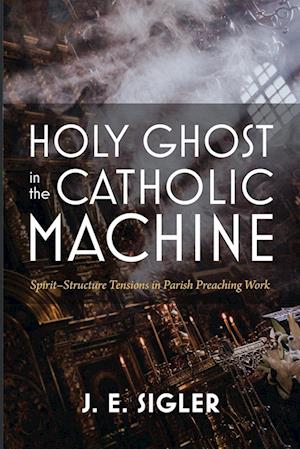 Holy Ghost in the Catholic Machine