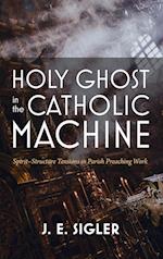 Holy Ghost in the Catholic Machine 