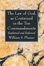 The Law of God, as Contained in the Ten Commandments 