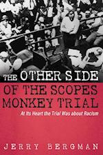 The Other Side of the Scopes Monkey Trial 
