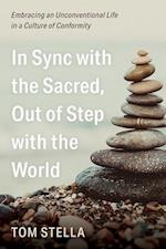 In Sync with the Sacred, Out of Step with the World 