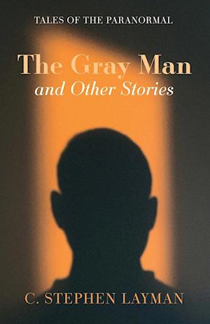 The Gray Man and Other Stories