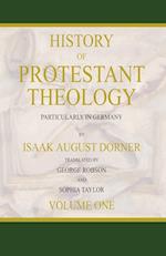 History of Protestant Theology, Volume 1 