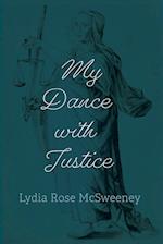 My Dance with Justice