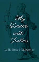 My Dance with Justice