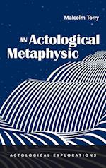 An Actological Metaphysic