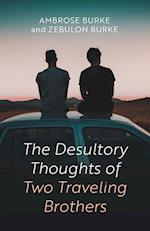 The Desultory Thoughts of Two Traveling Brothers