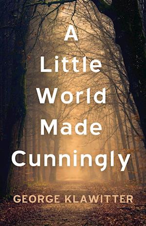 A Little World Made Cunningly