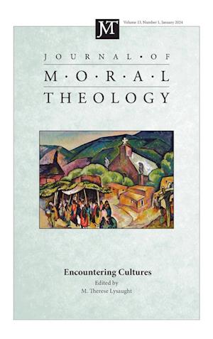 Journal of Moral Theology, Volume 13, Issue 1