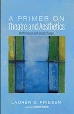 A Primer on Theatre and Aesthetics