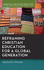 Reframing Christian Education for a Global Generation