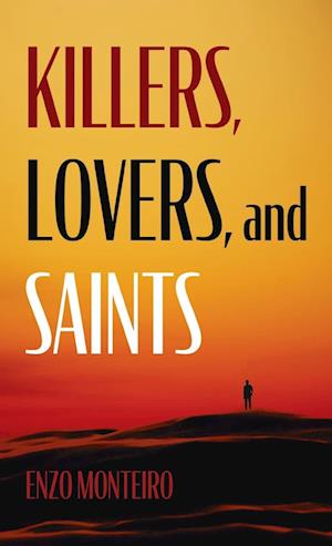 Killers, Lovers, and Saints