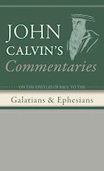 Commentaries on the Epistles of Paul to the Galatians and Ephesians