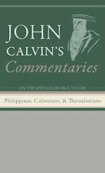 Commentaries on the Epistles of Paul the Apostle to the Philippians, Colossians, and Thessalonians