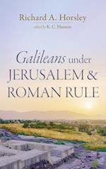 Galileans under Jerusalem and Roman Rule