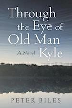 Through the Eye of Old Man Kyle