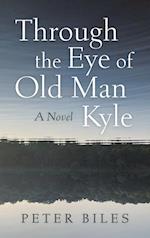 Through the Eye of Old Man Kyle