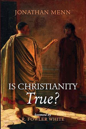 Is Christianity True?