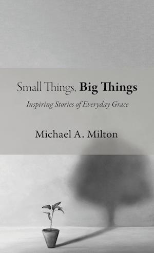 Small Things, Big Things