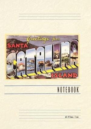 Vintage Lined Notebook Greetings from Santa Catalina Island, California