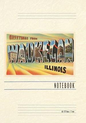 Vintage Lined Notebook Greetings from Waukegan, Illinois