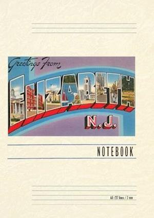 Vintage Lined Notebook Greetings from Elizabeth, New Jersey