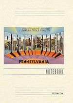 Vintage Lined Notebook Greetings from Bethlehem, Pennsylvania