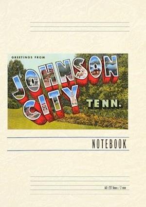 Vintage Lined Notebook Greetings from Johnson City, Tennessee