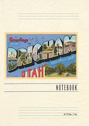 Vintage Lined Notebook Greetings from Brigham, Utah