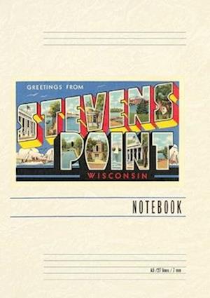 Vintage Lined Notebook Greetings from Stevens Point, Wisconsin