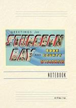 Vintage Lined Notebook Greetings from Sturgeon Bay, Wisconsin