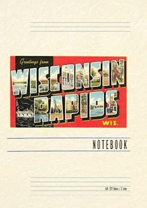 Vintage Lined Notebook Greetings from Wisconsin Rapids, Wisconsin